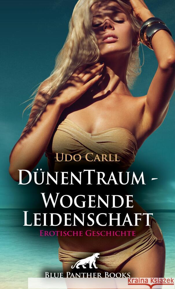 DünenTraum - Wogende Leidenschaft | Erotische Geschichte + 2 weitere Geschichten Carll, Udo 9783756195336 blue panther books - książka