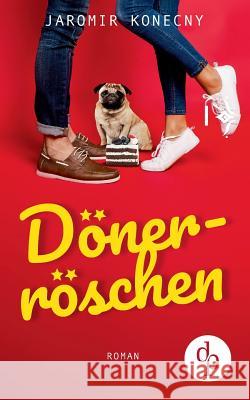 Dönerröschen (Humor, Liebe) Konecny, Jaromir 9783960876687 dp DIGITAL PUBLISHERS GmbH - książka