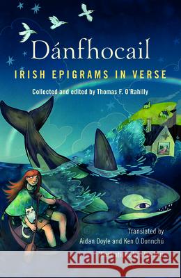 D?nfhocail: Irish Epigrams in Verse Thomas F. O'Rahilly Aidan Doyle Ken ? 9781782050902 Cork University Press - książka