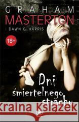 Dni śmiertelnego strachu Graham Masterton 9788383382081 Rebis - książka