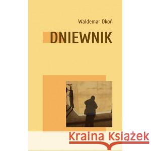 Dniewnik OKOŃ WALDEMAR 9788396151940 STOWARZYSZENIE PISARZY POLSKICH ODDZIAŁ WARS - książka