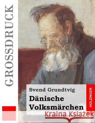 Dänische Volksmärchen (Großdruck) Leo, Willibald 9781511726214 Createspace - książka