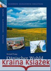 Dänischer Wohld : Die Landschaft um Gettorf und Strande Pump, Roland 9783898765848 Husum - książka