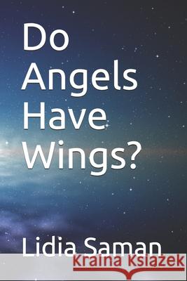 Do Angels Have Wings? Lidia Saman 9781976775499 Independently Published - książka