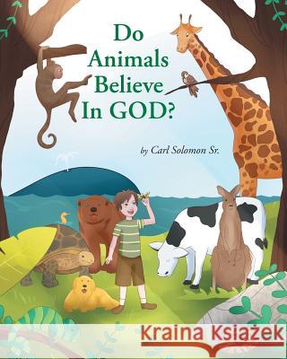 Do Animals Believe In God? Carl Solomon, Sr 9781641405119 Christian Faith - książka