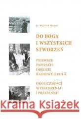 Do Boga i wszystkich stworzeń Wojciech Misztal 9788377208229 Petrus - książka