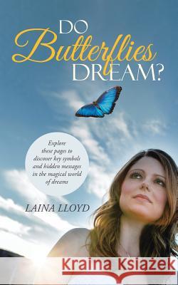 Do Butterflies Dream? Laina Lloyd 9781458217196 Abbott Press - książka