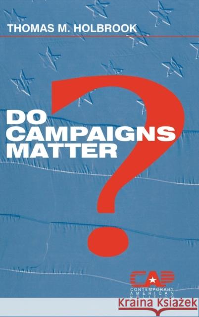 Do Campaigns Matter?  9780803973442 SAGE Publications Inc - książka