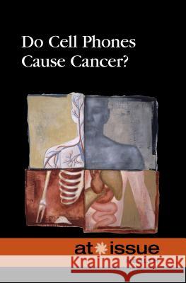 Do Cell Phones Cause Cancer? Clay Farris Naff 9780737761689 Cengage Gale - książka