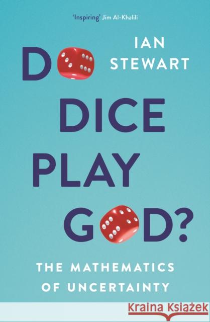 Do Dice Play God?: The Mathematics of Uncertainty Stewart, Ian 9781781259443 Profile Books - książka