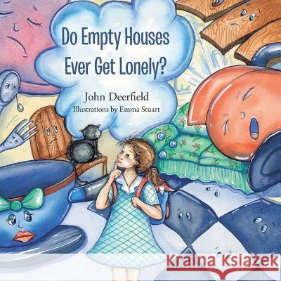 Do Empty Houses Ever Get Lonely? John Deerfield 9781503503564 Xlibris Corporation - książka