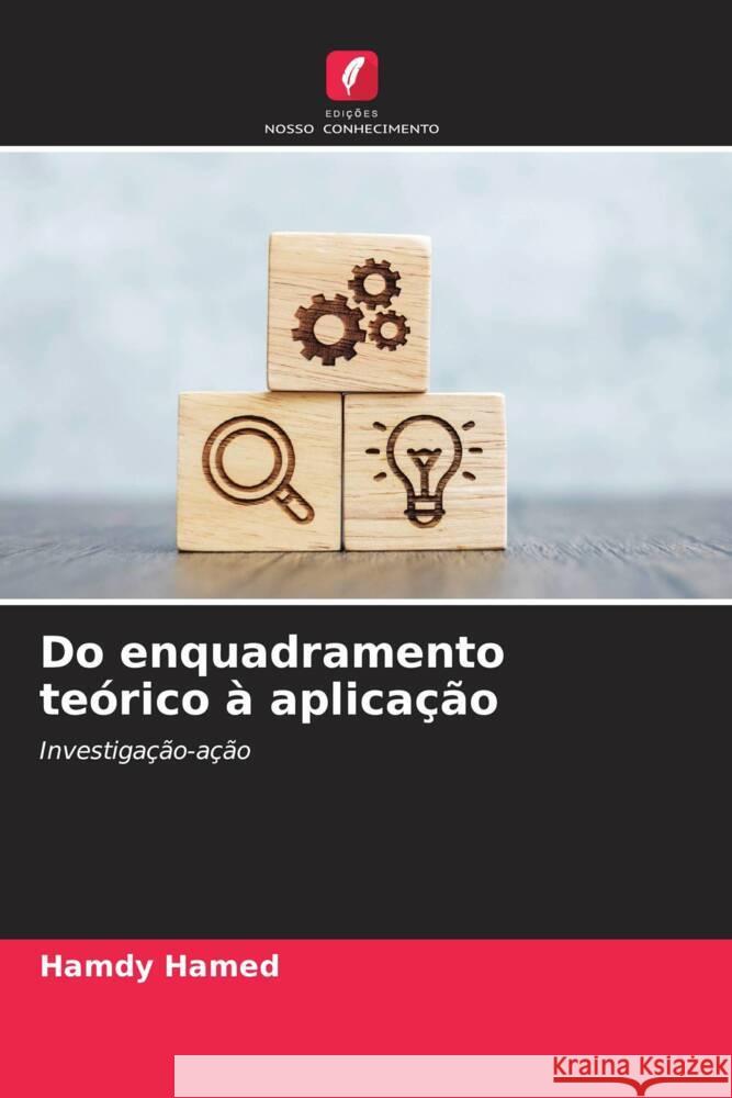 Do enquadramento te?rico ? aplica??o Hamdy Hamed 9786206936978 Edicoes Nosso Conhecimento - książka