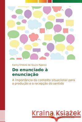 Do enunciado à enunciação Souza Raposo Kariny Cristina de 9783639680942 Novas Edicoes Academicas - książka