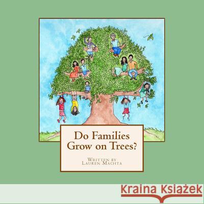 Do Families Grow on Trees? Lauren Hp Machta Jodi Hill 9781507535295 Createspace - książka