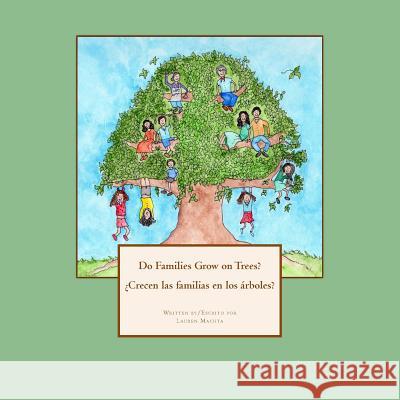 Do Families Grow on Trees?/¿Crecen las familias en los árboles? - Bilingual Version Hill, Jodi 9781514790106 Createspace - książka