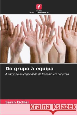 Do grupo à equipa Eichler, Sarah 9786209664601 Edições Nosso Conhecimento - książka