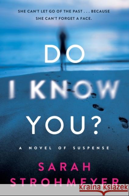 Do I Know You?: A Novel of Suspense Sarah Strohmeyer 9780063091290 HarperCollins - książka