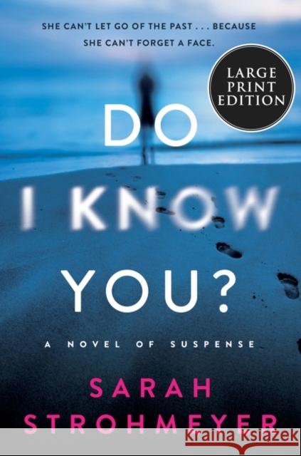 Do I Know You?: A Novel of Suspense Sarah Strohmeyer 9780063119352 HarperLuxe - książka