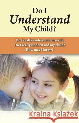 Do I Understand My Child? Olen Holderby 9781584273271 Guardian of Truth Foundation - książka