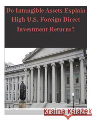 Do Intangible Assets Explain High U.S. Foreign Direct Investment Returns? Bureau of Economic Analysis 9781503039292 Createspace - książka
