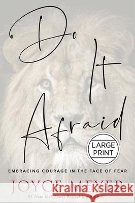 Do It Afraid: Embracing Courage in the Face of Fear Joyce Meyer 9781546017509 Faithwords - książka