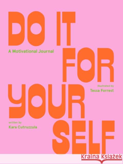 Do It For Yourself (Guided Journal): A Motivational Journal Kara Cutruzzula 9781419743467 Abrams - książka