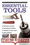 Do-it-yourself Essential Tools: A Practical Guide to Tools: How to Choose and Use Them Mike Collins 9780754826859 0