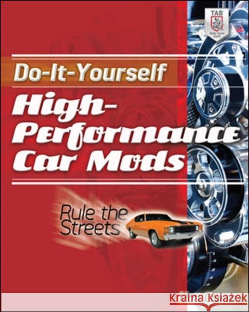 Do-It-Yourself High Performance Car Mods: Rule the Streets Cramer, Matt 9780071804097  - książka