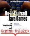Do-It-Yourself Java Games: An Introduction to Java Computer Programming Annette Godtland Leah Darst 9781518789137 Createspace Independent Publishing Platform