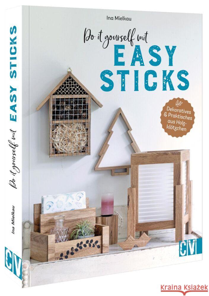 Do it yourself mit Easy Sticks Mielkau, Ina 9783838838335 Christophorus-Verlag - książka