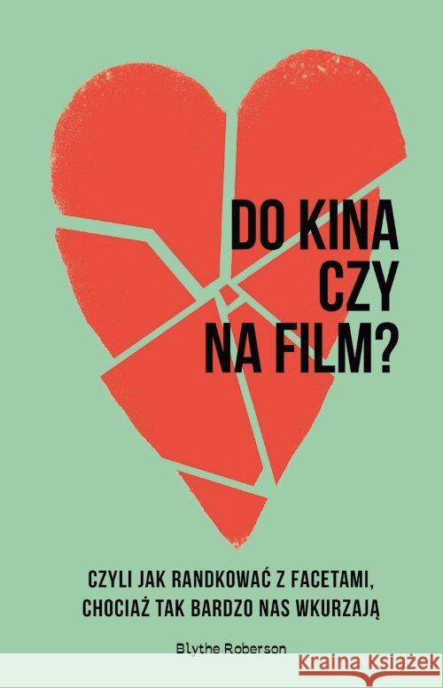 Do kina czy na film? Roberson Blythe 9788327159564 Dolnośląskie - książka