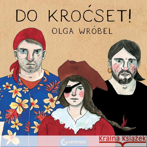 Do kroćset! Wróbel Olga 9788363892500 Centrala - książka