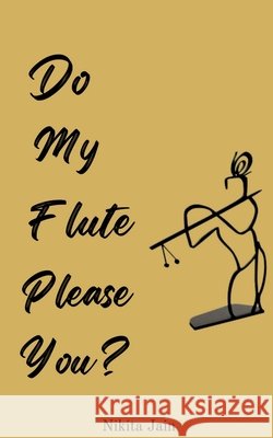 Do My Flute Please You Nikita Jain 9798885698528 Notion Press, Inc. - książka