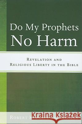 Do My Prophets No Harm Robert Kimball Shinkoskey 9781608998456 Resource Publications - książka