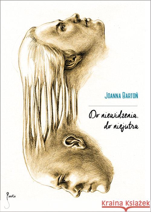Do niewidzenia do niejutra Bartoń Joanna 9788362247363 JanKa - książka