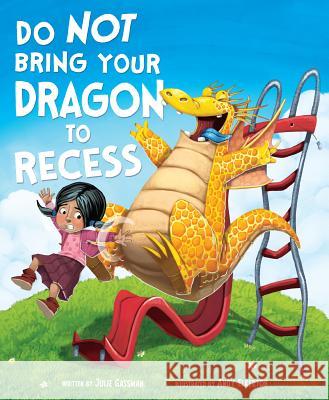 Do Not Bring Your Dragon to Recess Andy Elkerton Julie Gassman 9781684360352 Capstone Young Readers - książka