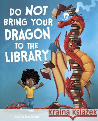 Do Not Bring Your Dragon to the Library Julie Gassman Andy Elkerton 9781479591756 Picture Window Books - książka