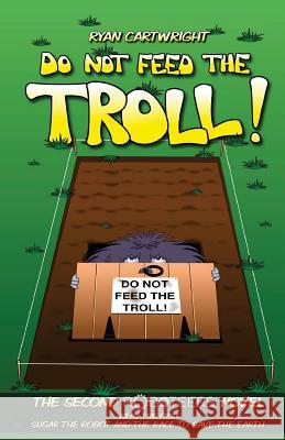 Do not feed the troll! Cartwright, Ryan 9781492986782 Createspace - książka