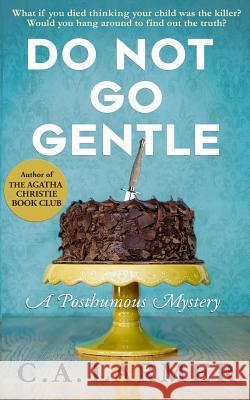 Do Not Go Gentle: A Posthumous Mystery Larmer, C. a. 9780994260864 Larmer Media - książka