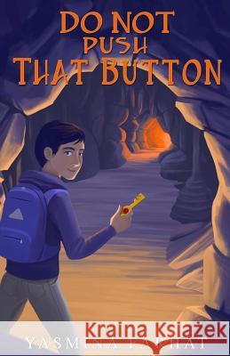Do Not Push That Button Yasmina Farhat 9781533584168 Createspace Independent Publishing Platform - książka