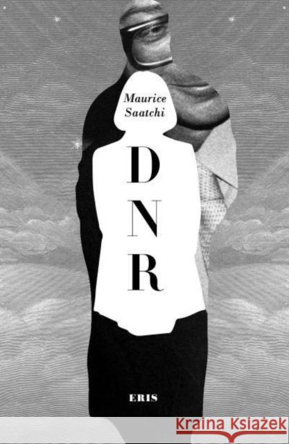 Do Not Resuscitate: The Life and Afterlife of Maurice Saatchi  9781912475599 SIGNATURE BOOK REPRESENTATION - książka