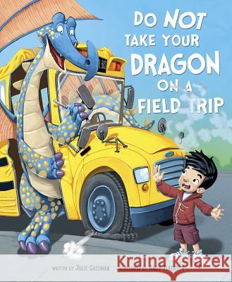 Do Not Take Your Dragon on a Field Trip Julie Gassman Andy Elkerton 9781684460595 Capstone Editions - książka