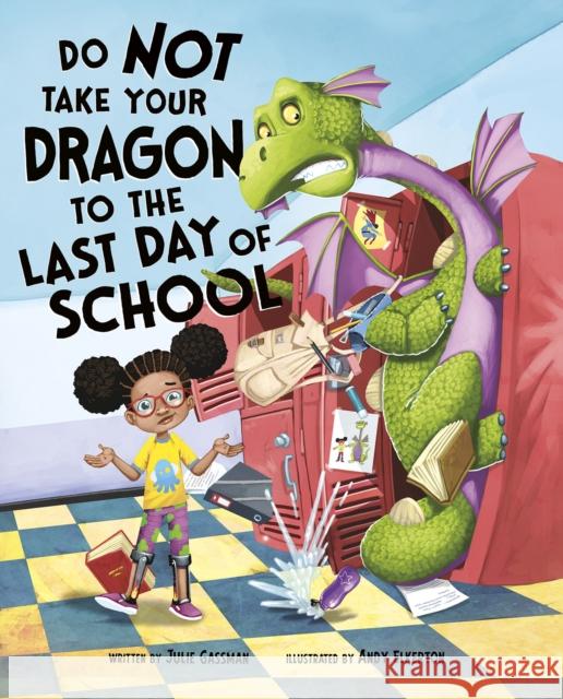 Do Not Take Your Dragon to the Last Day of School Julie (Editor) Gassman 9781474793162 Capstone Global Library Ltd - książka