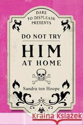 Do Not Try HIM At Home Sandra Te 9781838163402 Quiet Rebel Bureau - książka