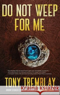 Do Not Weep For Me Tony Tremblay 9781088026922 Twisted Publishing - książka