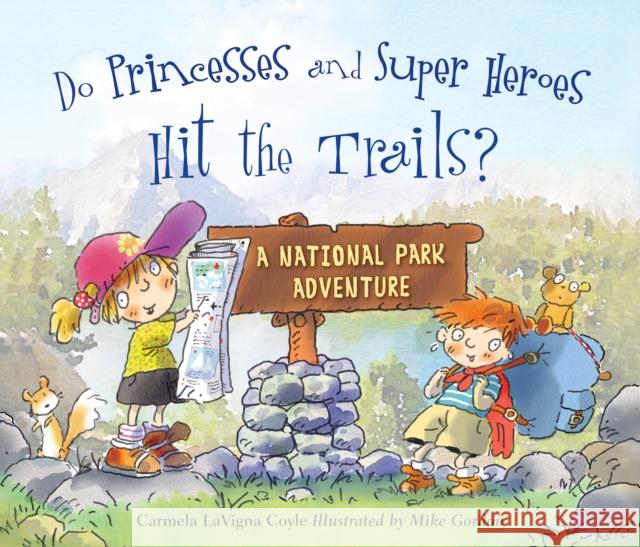 Do Princesses and Super Heroes Hit the Trails? Carmela LaVigna Coyle 9781630762445 Taylor Trade Publishing - książka