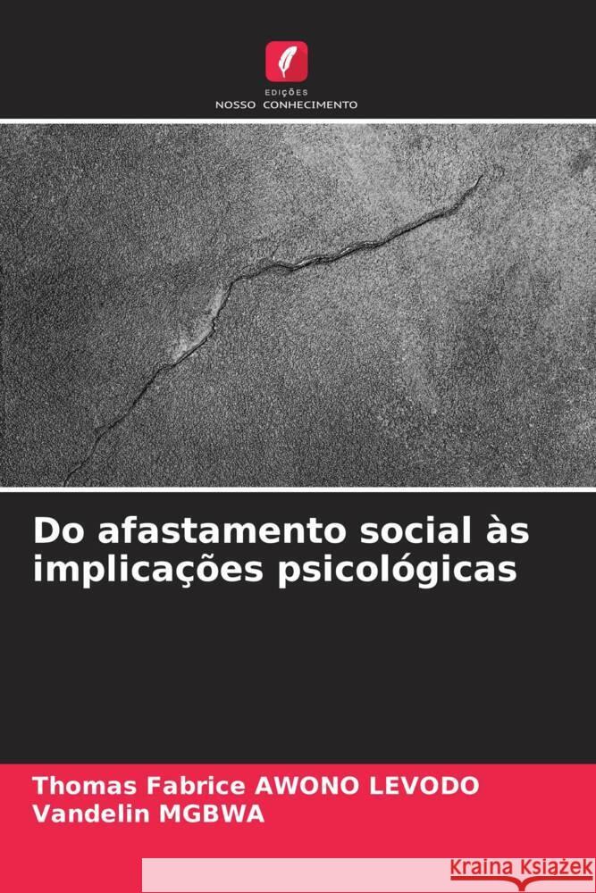 Do retraimento social às implicações psicológicas da adoção Awono Levodo, Thomas Fabrice, Mgbwa, Vandelin 9786206396260 Edições Nosso Conhecimento - książka