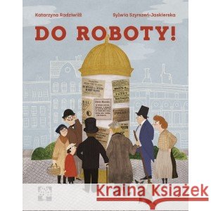 DO ROBOTY! RADZIWIŁŁ KATARZYNA 9788365650788 MUCHOMOR - książka