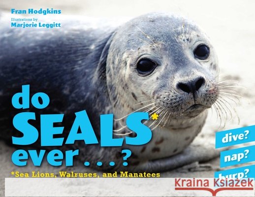 Do Seals Ever . . . ? Fran Hodgkins 9781608934676 Down East Books - książka