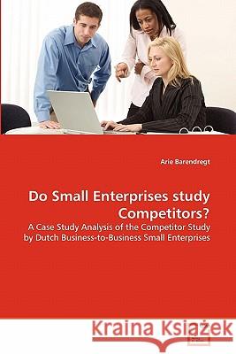 Do Small Enterprises study Competitors? Barendregt, Arie 9783639331981 VDM Verlag - książka